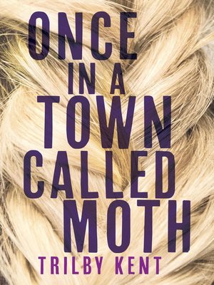 cover image of Once, in a Town Called Moth